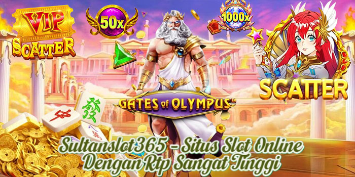 Sultanslot365 – Situs Slot Online Dengan Rtp Sangat Tinggi