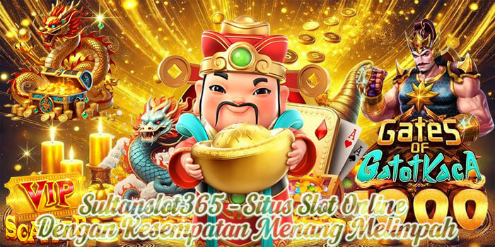 Sultanslot365 – Situs Slot Online Dengan Kesempatan Menang Melimpah